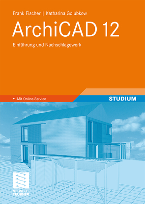 ArchiCAD 12 von Fischer,  Frank, Golubkow,  Katharina