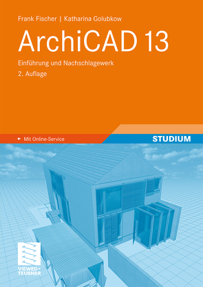 ArchiCAD 13 von Fischer,  Frank, Golubkow,  Katharina