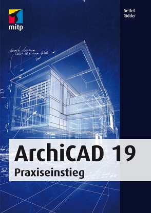 ArchiCAD 19 von Ridder,  Detlef