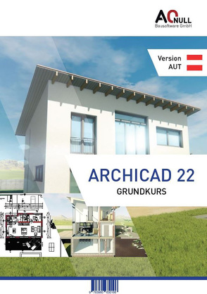 Archicad22-Grundkurs Handbuch (AUT) von Binder,  Bernhard