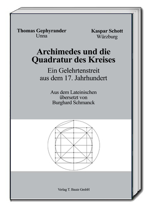 Archimedes und die Quadratur des Kreises von Gephyrander,  Thomas, Schmanck,  Burghard, Schott,  Kapar