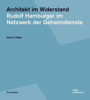 Architekt im Widerstand von Kögel,  Eduard