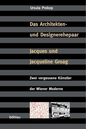 Architekten- und Designer-Ehepaar Jacques und Jacqueline Groag von Prokop,  Ursula