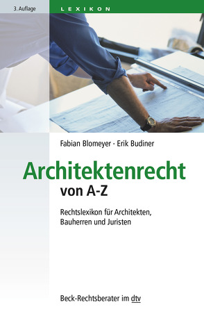 Architektenrecht von A-Z von Blomeyer,  Fabian, Budiner,  Erik