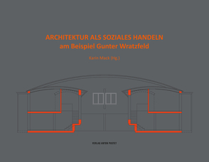 Architektur als soziales Handeln von Mack,  Karin