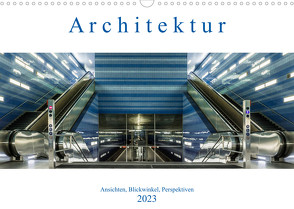 Architektur – Ansichten, Blickwinkel, Perspektiven (Wandkalender 2023 DIN A3 quer) von Eugster,  Armin