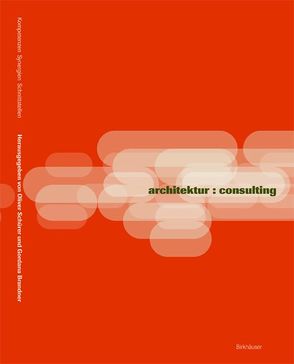 Architektur : Consulting von Brandner,  Gordana, Schürer,  Oliver