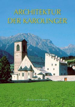 Architektur der Karolinger von Laube-Rosenpflanzer,  Annett, Rosenpflanzer,  Lutz