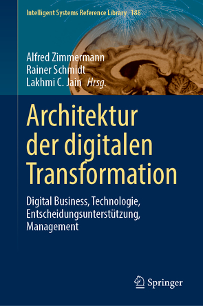 Architektur der digitalen Transformation von Jain,  Lakhmi C., Schmidt,  Rainer, Zimmermann,  Alfred