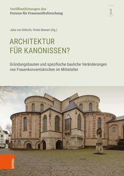 Architektur für Kanonissen? von Beuckers,  Klaus Gereon, Bienert,  Vivien, Julia,  Ditfurth, Röckelein,  Hedwig, Rückert,  Maria-Magdalena, Schuster,  Esther-Luisa, Stead,  Adam