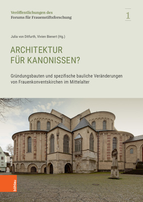 Architektur für Kanonissen? von Beuckers,  Klaus Gereon, Bienert,  Vivien, Julia,  Ditfurth, Röckelein,  Hedwig, Rückert,  Maria-Magdalena, Schuster,  Esther-Luisa, Stead,  Adam