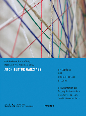 Architektur ganztags von Budde,  Christina, Shatry,  Barbara, Wagner,  Inez, Winkelmann,  Arne