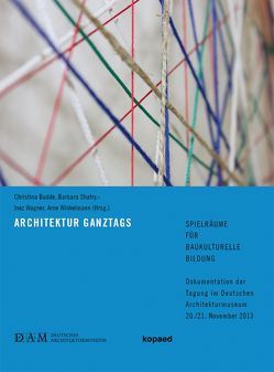 Architektur ganztags von Budde,  Christina, Shatry,  Barbara, Wagner,  Inez, Winkelmann,  Arne