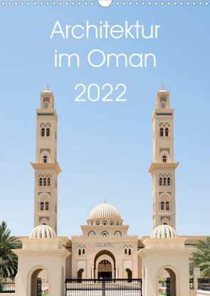 Architektur im Oman (Wandkalender 2022 DIN A3 hoch) von www.20er.net, Zwanzger,  Wolfgang