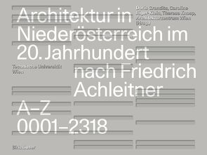 Architektur in Niederösterreich im 20. Jahrhundert nach Friedrich Achleitner von Architekturzentrum Wien, Grandits,  Doris, Jäger-Klein,  Caroline, Knosp,  Theresa