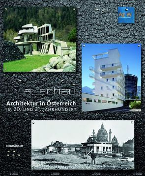 Architektur in Österreich im 20. und 21. Jahrhundert von Architekturzentrum Wien