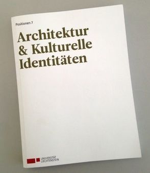 Architektur & Kulturelle Identitäten von Alessi,  Alberti, Alessi,  Alberto, Banzer,  Roman, Egger,  Simon, Quaderer,  Hansjörg, Ummenhofer,  Beate