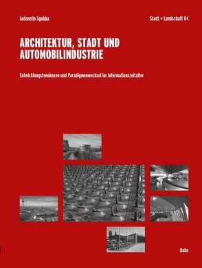 Architektur, Stadt und Automobilindustrie von Sgobba,  Antonella