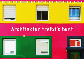 Architektur treibt’s bunt (Tischkalender 2021 DIN A5 quer) von Müller,  Christian