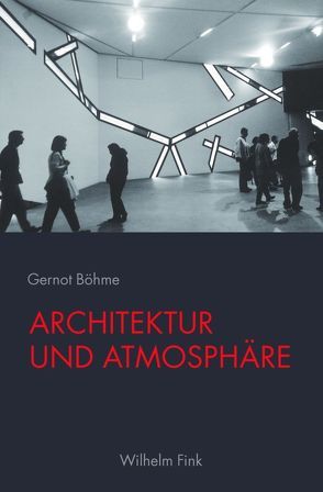 Architektur und Atmosphäre von Böhme,  Gernot