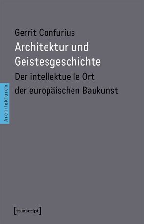 Architektur und Geistesgeschichte von Confurius,  Gerrit