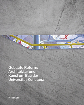 Gebaute Reform: von Konstanz,  Universität, Schmedding,  A., von Marlin,  C.