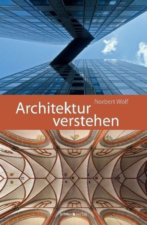 Architektur verstehen von Wolf,  Norbert