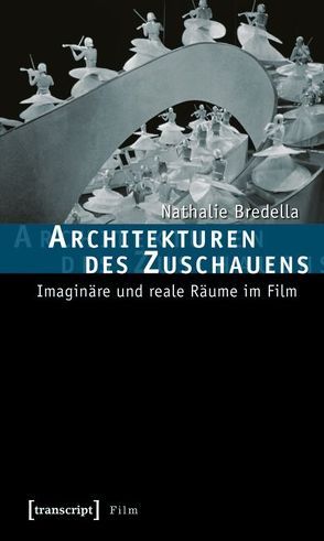 Architekturen des Zuschauens von Bredella,  Nathalie