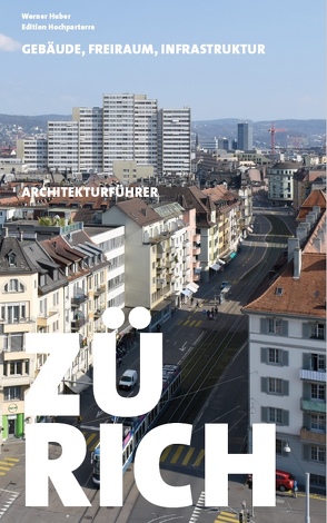 Architekturführer Zürich von Huber,  Werner