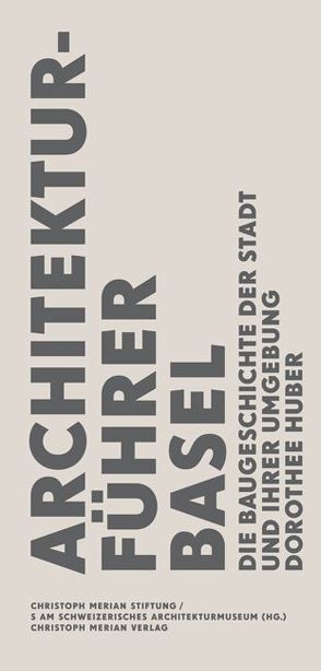 Architekturführer Basel von Huber,  Dorothee