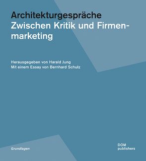 Architekturgespräche von Jung,  Harald, Schulz,  Bernhard