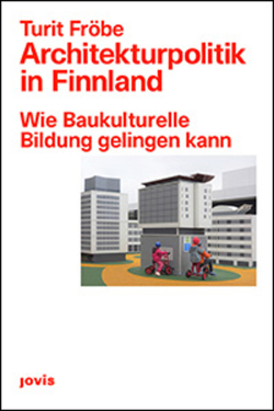 Architekturpolitik in Finnland von Fröbe,  Turit