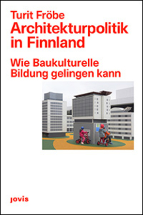 Architekturpolitik in Finnland von Fröbe,  Turit