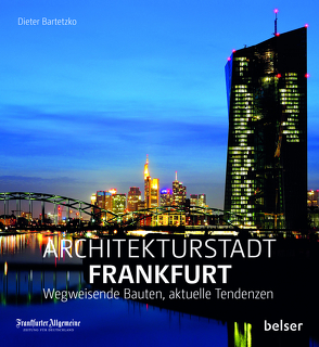 Architekturstadt Frankfurt am Main von Bartetzko,  Dieter