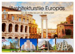 Architekturstile Europas – von der Antike bis zum 20. Jahrhundert (Tischkalender 2024 DIN A5 quer), CALVENDO Monatskalender von Müller,  Christian