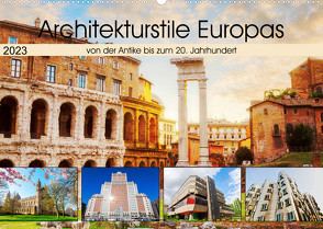 Architekturstile Europas – von der Antike bis zum 20. Jahrhundert (Wandkalender 2023 DIN A2 quer) von Müller,  Christian