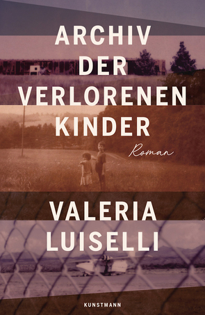 Archiv der verlorenen Kinder von Jakobeit,  Brigitte, Luiselli,  Valeria