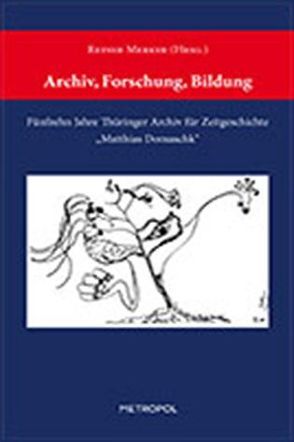 Archiv, Forschung, Bildung von Merker,  Reiner, Petkov,  Manuel