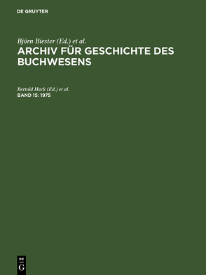 Archiv für Geschichte des Buchwesens / 1975 von Hack,  Bertold, Kleiss,  Marietta, Wendt,  Bernhard