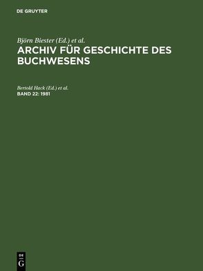 Archiv für Geschichte des Buchwesens / 1981 von Dewitz,  Hans-Georg, Hack,  Bertold, Kleiss,  Marietta, Wittmann,  Reinhard