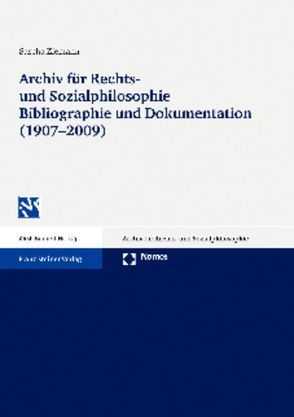 Archiv für Rechts- und Sozialphilosophie Bibliographie und Dokumentation (1907-2009) von Ziemann,  Sascha