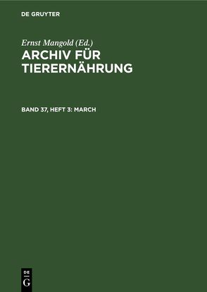 Archiv für Tierernährung / March von Akademie der Landwirtschaftswissenschaften der Deutschen Demokratischen Republik, Mangold,  Ernst