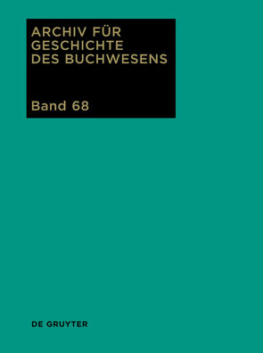 Archiv für Geschichte des Buchwesens / 2013 von Rautenberg,  Ursula, Schneider,  Ute