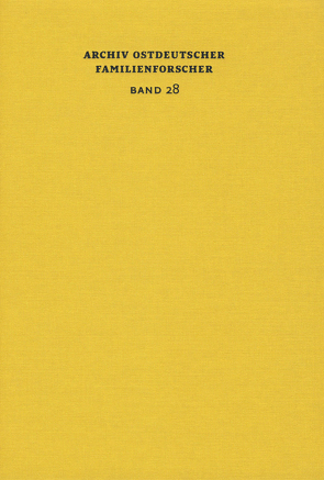 Archiv ostdeutscher Familienforscher Band 28