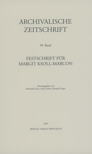 Archivalische Zeitschrift 99 (2022) von Aigner,  Thomas, Augustin,  Milan, Bachmann,  Christoph, Becker,  Irmgard Christa, Ceynowa,  Klaus, Cramer-Fürtig,  Michael, Dickert,  Thomas, Dohle,  Oskar, Donig,  Simon, Drašarová,  Eva, Engelke,  Thomas, Gassner,  Sebastian, Gemperli,  Stefan, Gerstmeier,  Markus, Gnädinger,  Beat, Grau,  Bernhard, Haggenmüller,  Martina, Haidacher,  Christoph, Halla,  Karel, Hänger,  Andrea, Hasselbring,  Bettina, Hedwig,  Andreas, Heiden,  Detlev, Hering,  Rainer, Hermann,  Hans-Georg, Hollmann,  Michael, Holzapfl,  Julian, Höpfinger,  Renate, Kruse,  Christian, Laube,  Volker, Löffler,  Bernhard, Loibl,  Richard, Maier,  Gerald, Mauerer,  Esteban, Moser,  Eva, Müller,  Peter, Müller,  Uwe, Neitmann,  Klaus, Paringer,  Thomas, Puchta,  Michael, Rehbein,  Malte, Roilo,  Christine, Rupprecht,  Klaus, Rüth,  Martin, Sagstetter,  Maria Rita, Schaefer,  Udo, Scherr,  Laura, Schott,  Herbert, Schwarz,  Andrea, Stauber,  Reinhard, Stephan,  Michael, Toniatti,  Harald, Unger,  Michael, Wirsching,  Andreas, Wolz,  Alexander