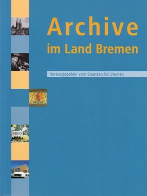 Archive im Land Bremen von Elmshäuser,  Konrad, Nimz,  Brigitta