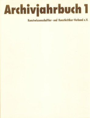 Archivjahrbuch des Kunstwissenschaftler- und Kunstkritiker Verbandes e.V. / Dokumentation zur 2. deutschen Kunstaustellung Dresden 1949 von Schirmbeck,  Hans-Jörg