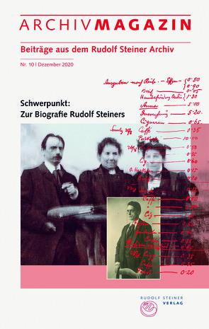 ARCHIVMAGAZIN. Beiträge aus dem Rudolf Steiner Archiv von Badenberg,  Nana, Heisterkamp,  Jens, Hoffmann,  David Marc, Müller,  Claudine, Röschert,  Günter, Sam,  Martina Maria, Schellenberg,  Melina, Vinzenz,  Albert, Werner,  Uwe