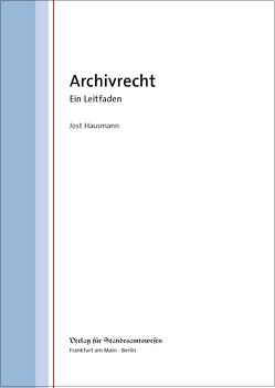 Archivrecht von Hausmann,  Jost