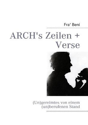 ARCH’s Zeilen + Verse von Beni,  Fra'